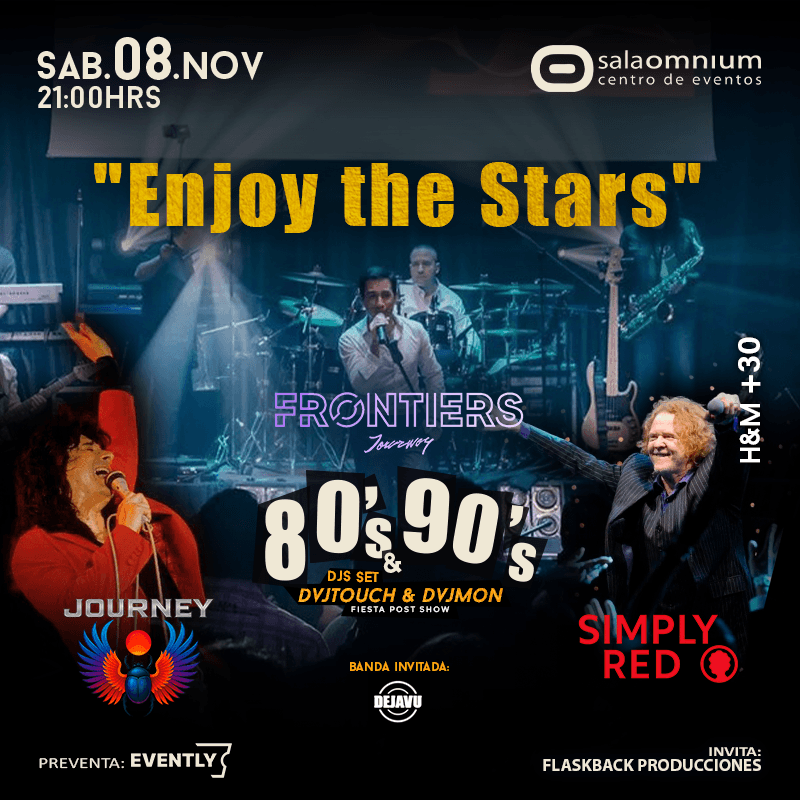 FIESTA 80-90 - "Enjoy the Stars" || SIMPLY RED & JOURNEY  by FRONTIERS ** Sala Omnium image}